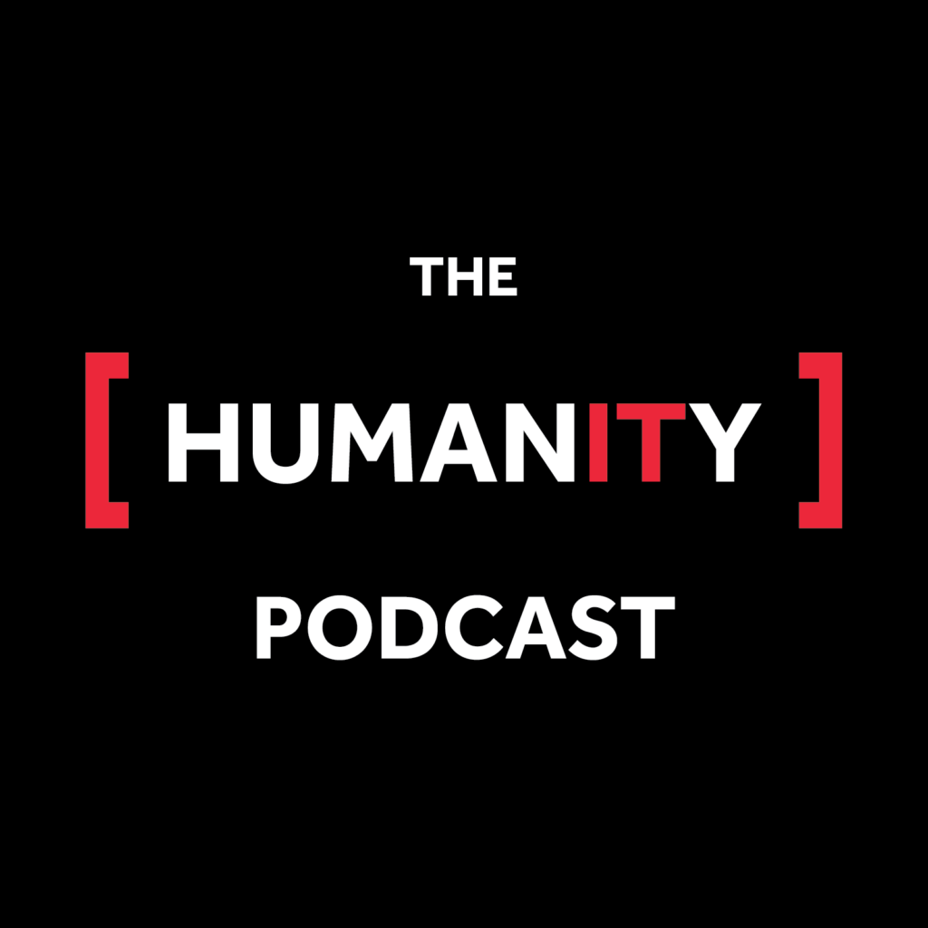 The Humanity Podcast