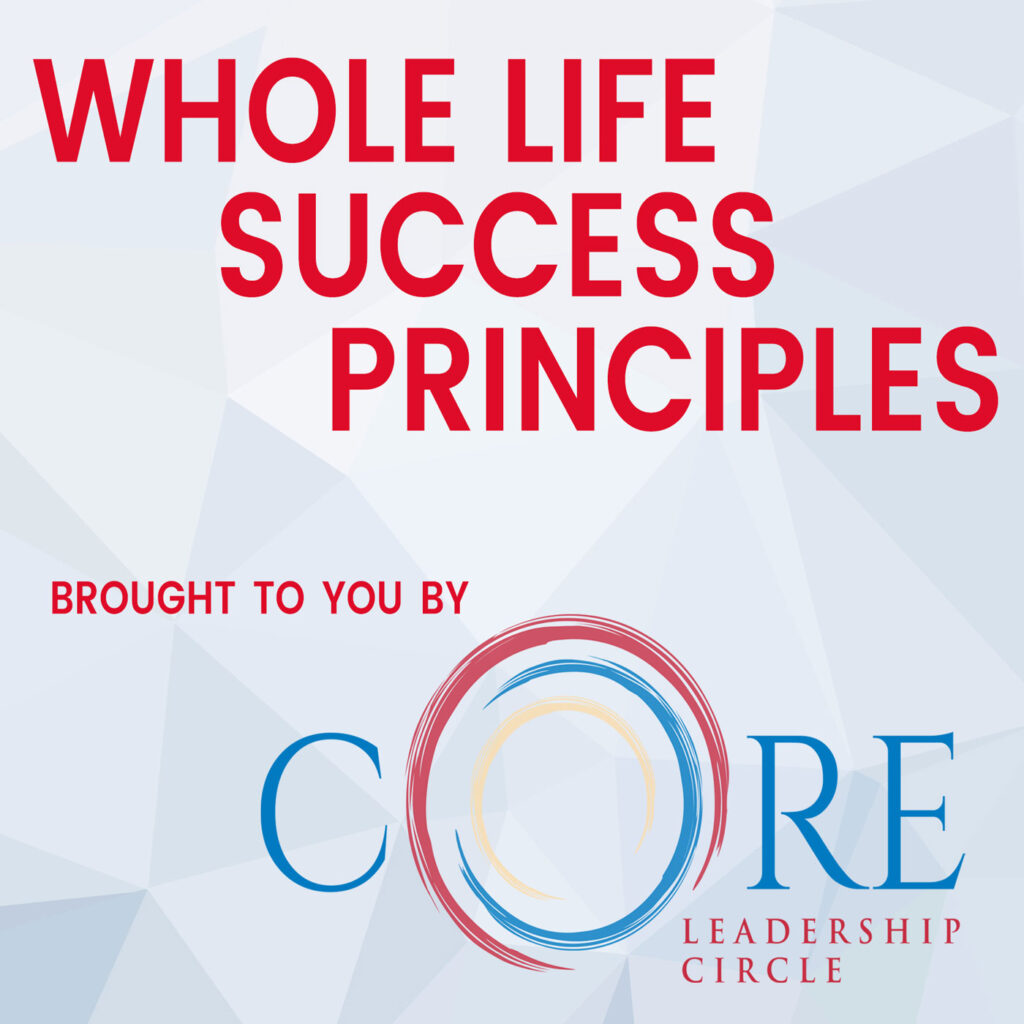 Whole Life Success Principles